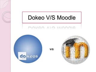 Dokeo V/S MoodleV/S