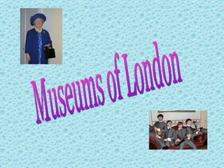 Museums of London 
