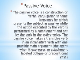 *
*Passive Voice
 