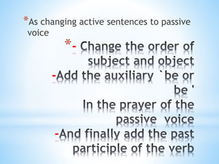 *-
-
-
*As changing active sentences to passive
voice
 