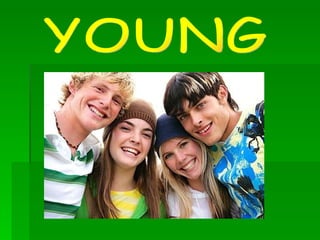 YOUNG 