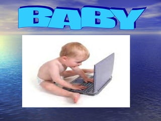 BABY 
