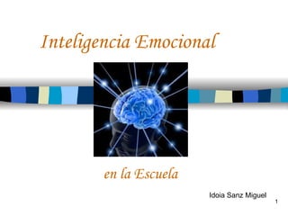 Inteligencia Emocional Idoia Sanz Miguel en la Escuela 