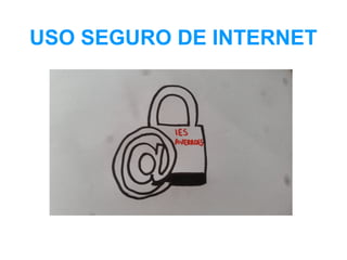 USO SEGURO DE INTERNET