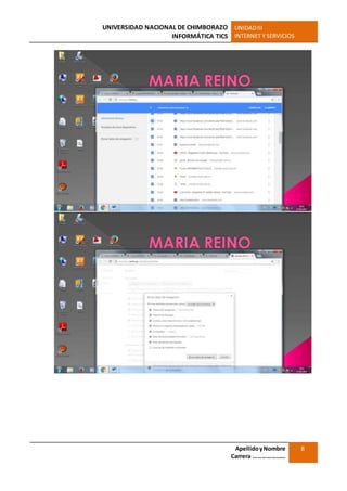 UNIVERSIDAD NACIONAL DE CHIMBORAZO
INFORMÁTICA TICS
UNIDADIII
INTERNET Y SERVICIOS
ApellidoyNombre
Carrera …………………
8
 