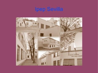 Ipep Sevilla
 