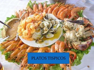 PLATOS TISPICOS
 