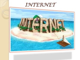 INTERNET
 