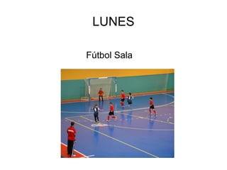 LUNES Fútbol Sala  