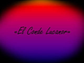 «El Conde Lucanor»
 