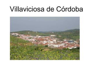 Villaviciosa de Córdoba
 