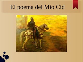 El poema del Mio Cid
 