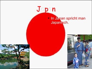 J a p a n In Ja pan spricht man   Japani sch.  