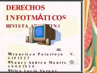 DERECHOS INFOTM Á TICOS REVISTA ARGENTINA 2010 ,[object Object],[object Object],[object Object],[object Object],[object Object]