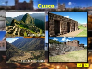 Cusco Machu Picchu Valle de Vilcabamba Tarawasi 