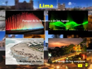 Lima Parque de la Reserva o de las Aguas Boulevar de Asia Puente de los suspiros 