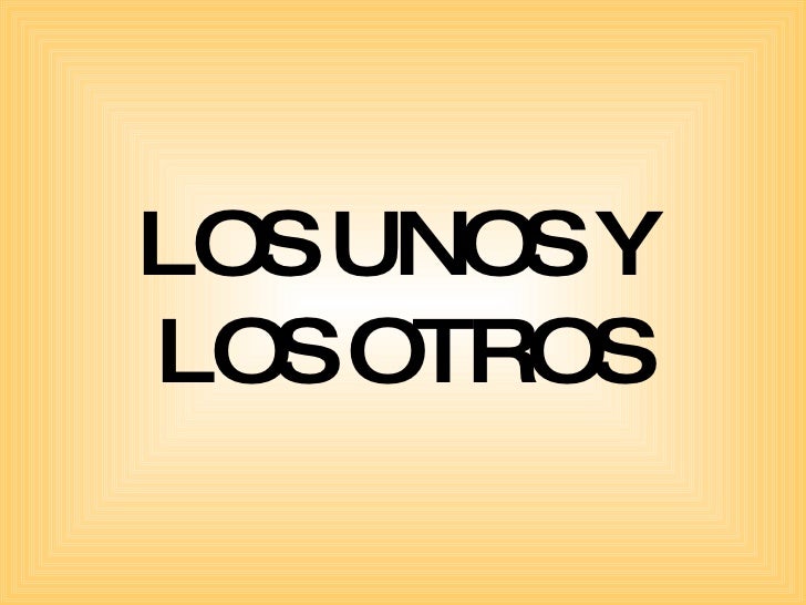 Trabajo los unos y los otros Trabajo los unos y los otros