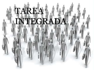 TAREA
INTEGRADA
 