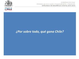 Objetivo :¿Por sobre todo, qué gana Chile? 