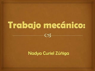 Nadya Curiel Zúñiga
 
