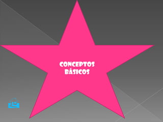conceptos
     básicos





 