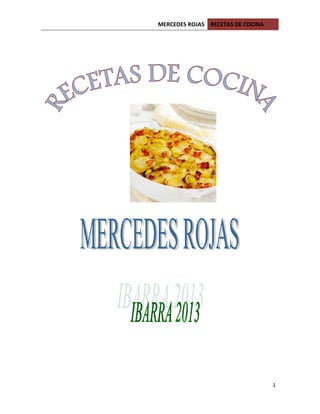 MERCEDES ROJAS RECETAS DE COCINA
1
 