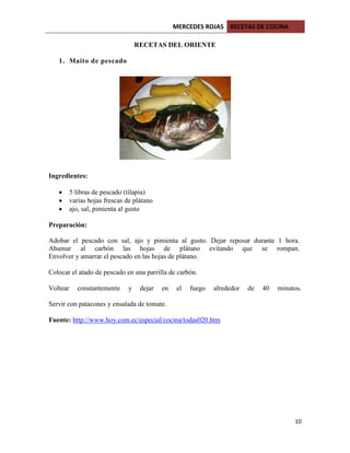 MERCEDES ROJAS RECETAS DE COCINA
10
RECETAS DEL ORIENTE
1. Maito de pescado
Ingredientes:
5 libras de pescado (tilapia)
va...