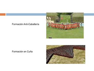 Formación en Cuña
Formación Anti-Caballería
 