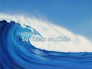 Comunidad  Surfistas en Chile 