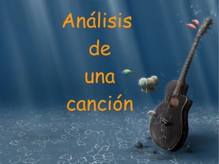 Análisis  de una canción 