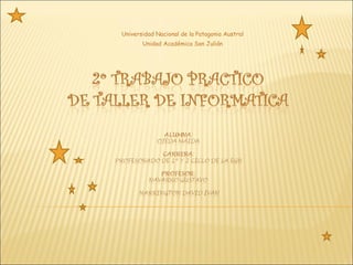 Universidad Nacional de la Patagonia Austral Unidad Académica San Julián 