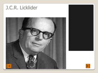 J.C.R. Licklider
 