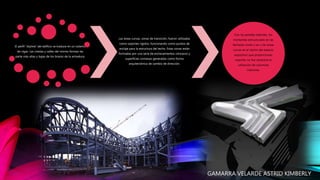 El perfil “skyline” del edificio se traduce en un sistema
de vigas. Las crestas y valles del mismo forman las
parte más altas y bajas de los brazos de la armadura.
Las áreas curvas, zonas de transición, fueron utilizadas
como soportes rígidos, funcionando como puntos de
anclaje para la estructura del techo. Estas zonas están
formadas por una serie de enclavamientos cóncavos y
superficies convexas generadas como forma
arquitectónica de cambio de dirección.
Con las paredes laterales, los
montantes estructurales en las
fachadas norte y sur y las áreas
curvas en el centro del espacio
expositivo que proporcionan
soporte, no fue necesaria la
utilización de columnas
interiores.
GAMARRA VELARDE ASTRID KIMBERLY
 