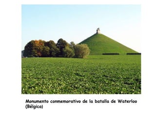 Monumento conmemorativo de la batalla de Waterloo
(Bélgica)
 