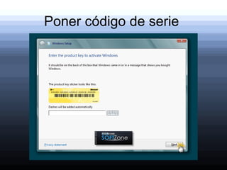 Poner código de serie
 
