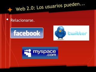 •   Relacionarse.
 