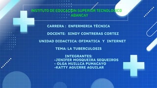 INSTITUTO DE EDUCACION SUPERIOR TECNOLOGICO
ABANCAY
 