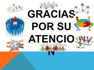 GRACIAS
POR SU
ATENCIO
N
 