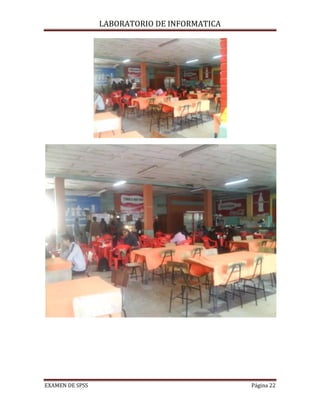 LABORATORIO DE INFORMATICA




EXAMEN DE SPSS                                Página 22
 