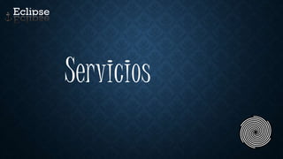 Servicios
 