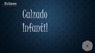 Calzado
Infantil
 