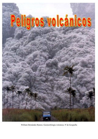 William Hernández Ramos. Geomorfología volcánica. 4º de Geografía
 