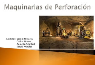 Alumnos: Sergio Olivares
         Carlos Muñoz
         Augusto Schifferli
         Sergio Morales
 