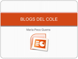 María Peco Guerra BLOGS DEL COLE 