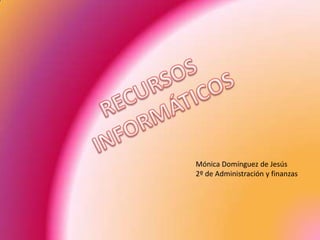 Mónica Domínguez de Jesús
2º de Administración y finanzas
 