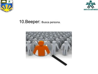 10.Beeper: Busca persona.
 