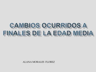ALANA MORALES FLOREZ
 