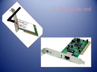 2. Tarjeta de red
 