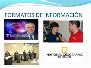 FORMATOS DE INFORMACIÓN
 