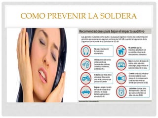 COMO PREVENIR LA SOLDERA
 
